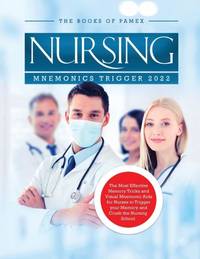 NURSING MNEMONICS TRIGGER 2022: The Most Effective Memory Tricks and Visual Mnemonic Aids for...