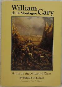 William de la Montagne Cary: Artist on the Missouri River