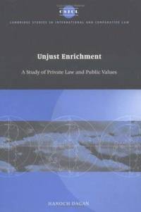 Unjust Enrichment: A Study of Private Law and Public Values