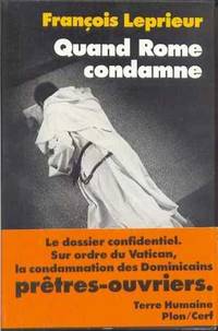 Quand Rome condamne. Dominicains et prêtres-ouvriers