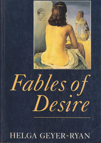 Fables of Desire: Studies in the Ethics of Art and Gender