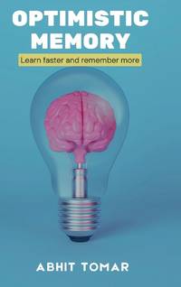 Optimistic Memory : Learn Faster and Remember More