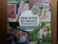 Meine besten DIY-Projekte f&uuml;r Garten und Balkon - Drau&szlig;en sch&ouml;ner wohnen:...