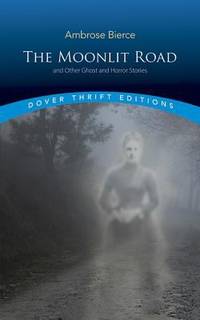 The Moonlit Road and Other Ghost and Horror Stories