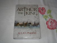 Arthur the King: A Romance ("The Dark Ages" trilogy)