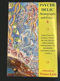 PSYCHEDELIC MONOGRAPHS AND ESSAYS - VOLUME 6 by Thomas Lyttle - Paperback - First Printing - 1993-01-01 - from Last Word Books (SKU: 200731003)