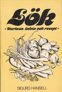 Lök. Kuriosa, fakta och recept.