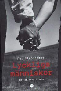 Lyckliga människor En kärlekshistoria