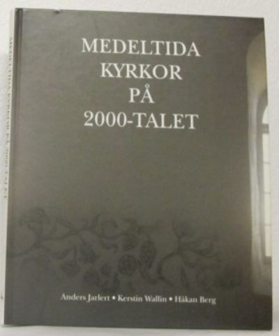 Medeltida kyrkor på 2000-talet.