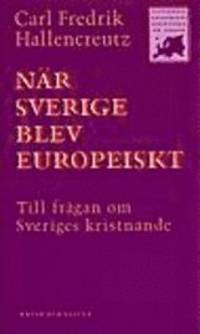 När Sverige blev europeiskt. Till frågan om…