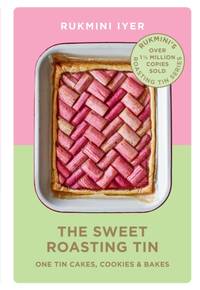 The Sweet Roasting Tin : One Tin Cakes, Cookies & Bakes - quick and easy recipes