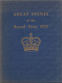 Great Events of the Royal Year 1953 a Hardcover Souvenir Book