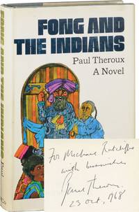 Fong and the Indians (First Edition, inscribed by Theroux to literary editor Michael Ratcliffe)