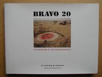 Bravo 20: The Bombing of the American West. by Misrach, Richard. With Myriam Weisang Misrach - 1990