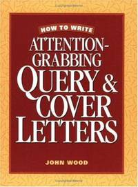 How to Write Attention-Grabbing Query and Cover Letters