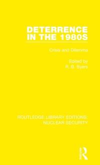Deterrence in the 1980s: Crisis and Dilemma