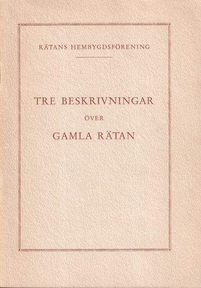 Tre beskrivningar över Gamla Rätan [av] Abrah.…