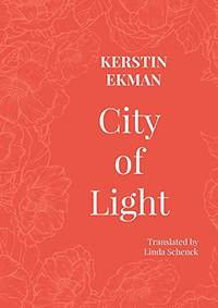 City Of Light - 9781909408593 by Kerstin Ekman