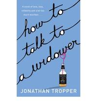 How To Talk To A Widower by Jonathan Tropper - Paperback - 2007 - from Bookbarn International (SKU: 1894112)