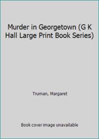 image of Murder in Georgetown (G K Hall Large Print Book Series)