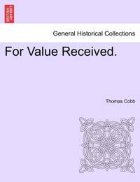For Value Received.
