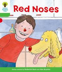 Oxford Reading Tree: Level 2: Decode and Develop: Red Noses (Oxford Reading Tree: Biff, Chip and...