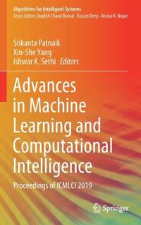 Advances in Machine Learning and Computational Intelligence : Proceedings of ICMLCI 2019