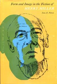 Form and Image in the Fiction of Henry Miller