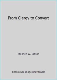 From Clergy to Convert