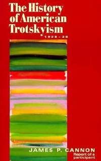 The History of American Trotskyism : Report of a Participant