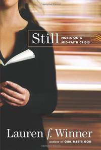 Still: Notes on a Mid-Faith Crisis