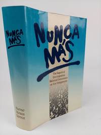 NUNCA MAS: THE REPORT OF THE ARGENTINE NATIONAL COMMISSION ON THE DISAPPEARED