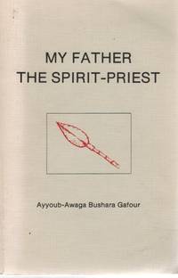 cover of My Father the Spirit-Priest: Religion and Social Organization in the Amaa Tribe
