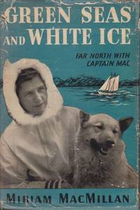 Green Seas and White Ice: Far North with Captain Mac