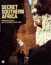 Secret Southern Africa - Wonderful Places You've Probably Never Seen