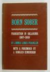 Born Sober, Prohibition in Oklahoma, 1907 - 1959
