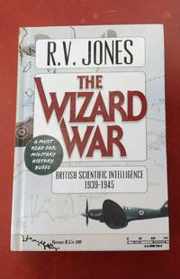 The Wizard War: British Scientific Intelligence 1939-1945