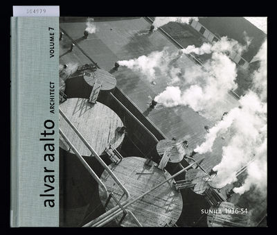 Alvar Aalto Architect. Volume 7. Sunila 1936-54.