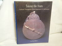 Taking the Stars Celestial Navigation from Argonauts to Astronauts by Ifland, Peter - 1998