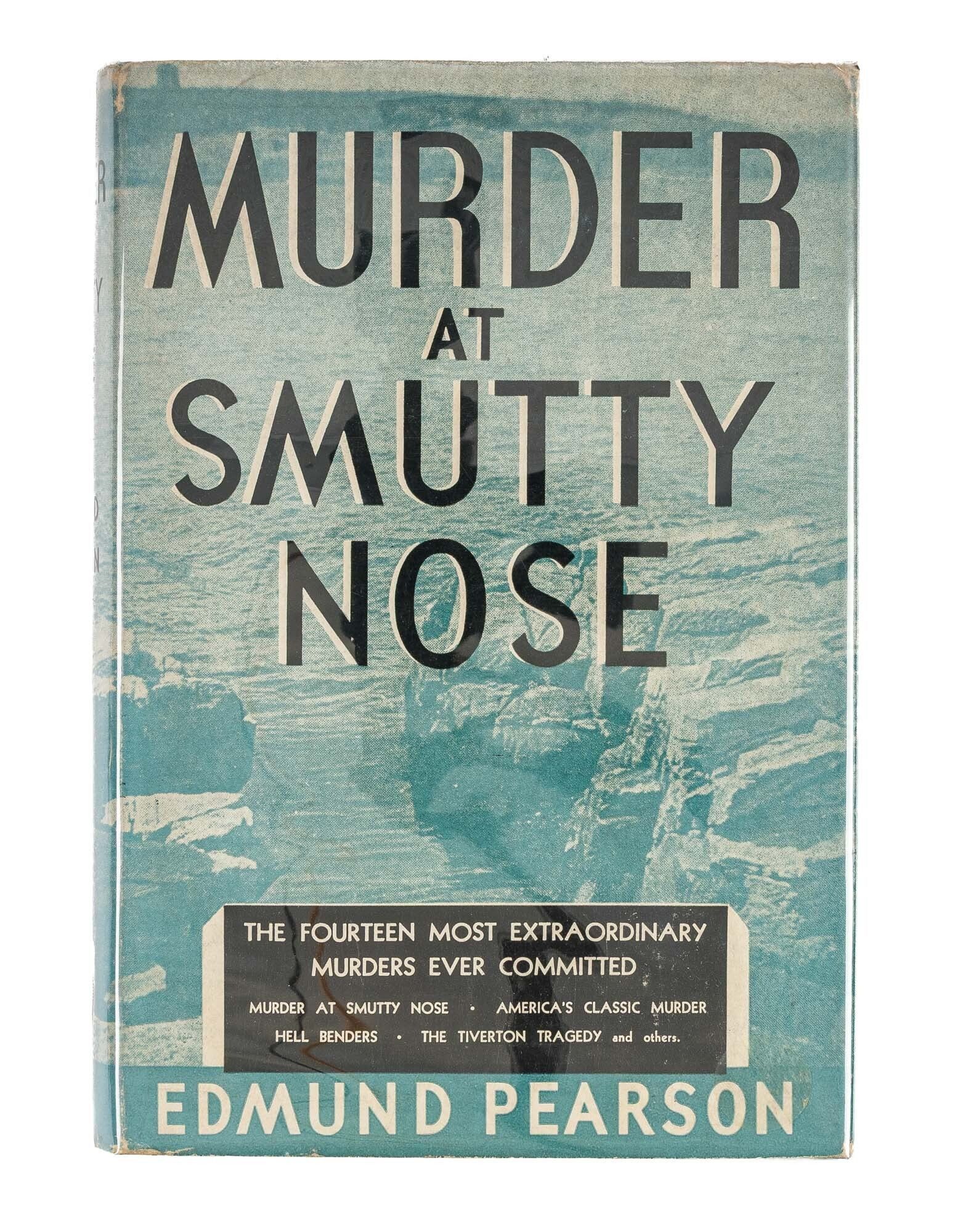 Murder at Smutty Nose: And Other Murders by Pearson, Edmund Lester ...