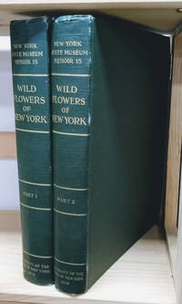 Wild Flowers of New York:  New York State Museum Memoir 15. Two Volume Set by House, Homer D - 1923