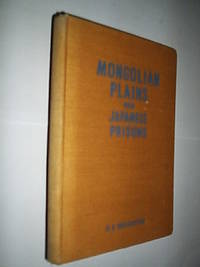 Mongolian Plains And Japanese Prisons