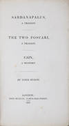 Sardanapalus, A Tragedy / The Two Foscari, An Historical Tragedy / Cain, A Mystery