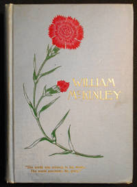 image of The Life-Work of William McKinley: The Brilliant Career of a Typical American Citizen, Soldier, Statesman