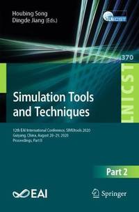 Simulation Tools and Techniques : 12th EAI International Conference, SIMUtools 2020, Guiyang,...