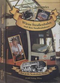 image of Wiens Straßenbahn und ihre Straßenbahner: Das große Straßenbahn-Buch (Vienna's tram and its street workers)