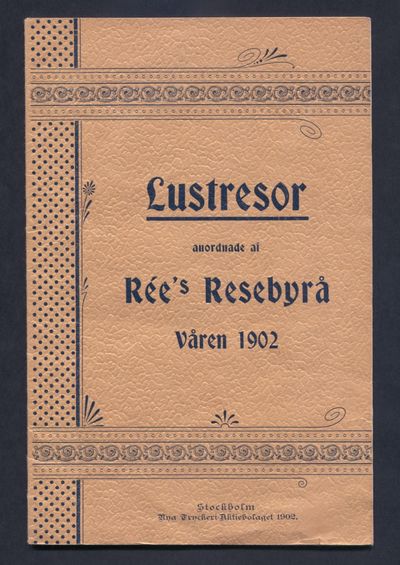 Lustresor anordnade af Rée’s resebyrå våren 1902…
