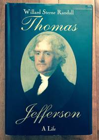 Thomas Jefferson: A Life by Randall, Willard Sterne - 1993