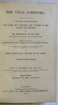 The Villa Gardener: Comprising the Choice of a Suburban Villa Residence