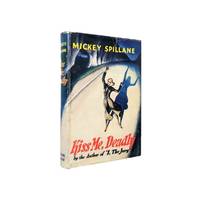 Kiss Me Deadly by Mickey Spillane - 1st Edition 1st Printing - 1953 - from Brought to Book Ltd (SKU: 002755)